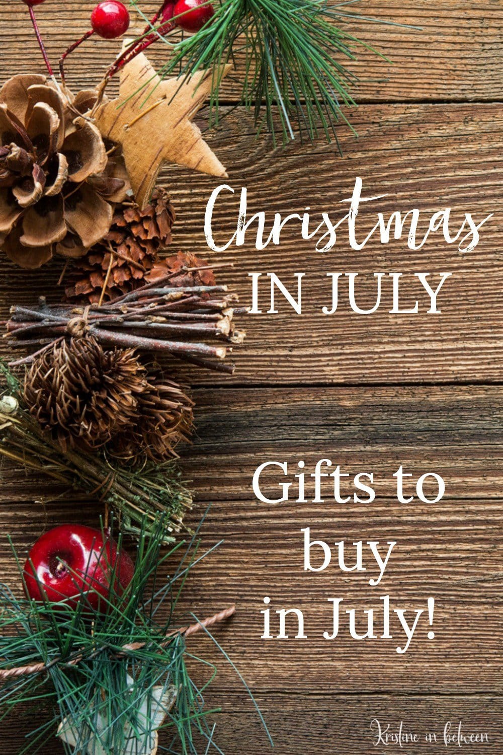 Christmas in July – Gifts To Buy in July &  A FREE Printable!