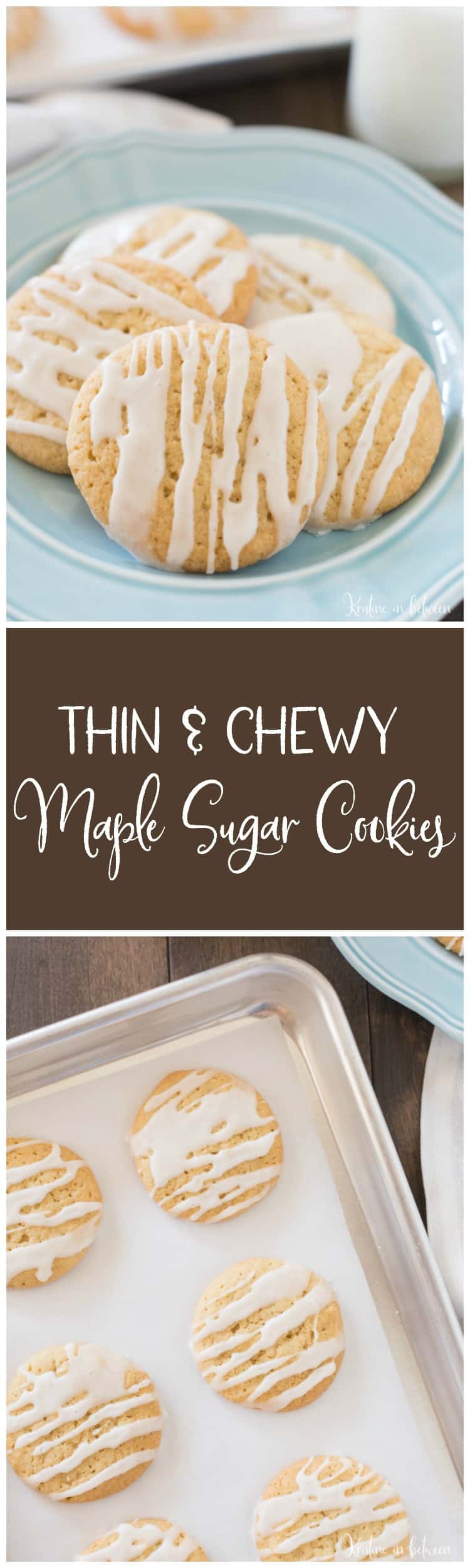 Thin and Chewy Maple Sugar Cookies - The Melrose Family