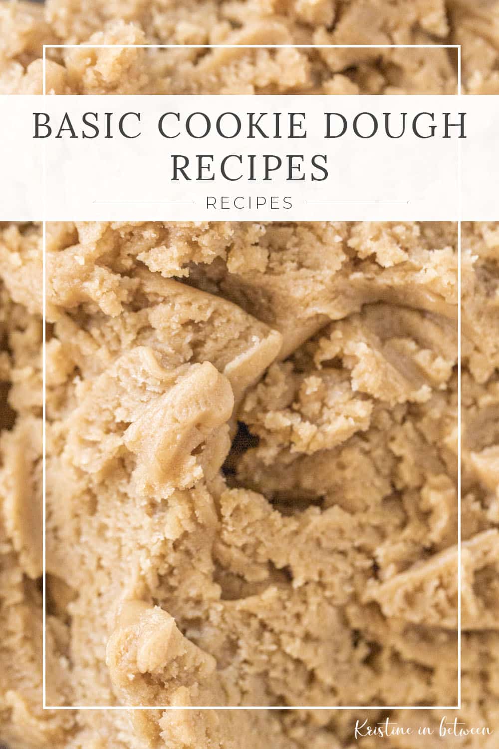 basic-cookie-dough-recipes-to-master-kristine-in-between