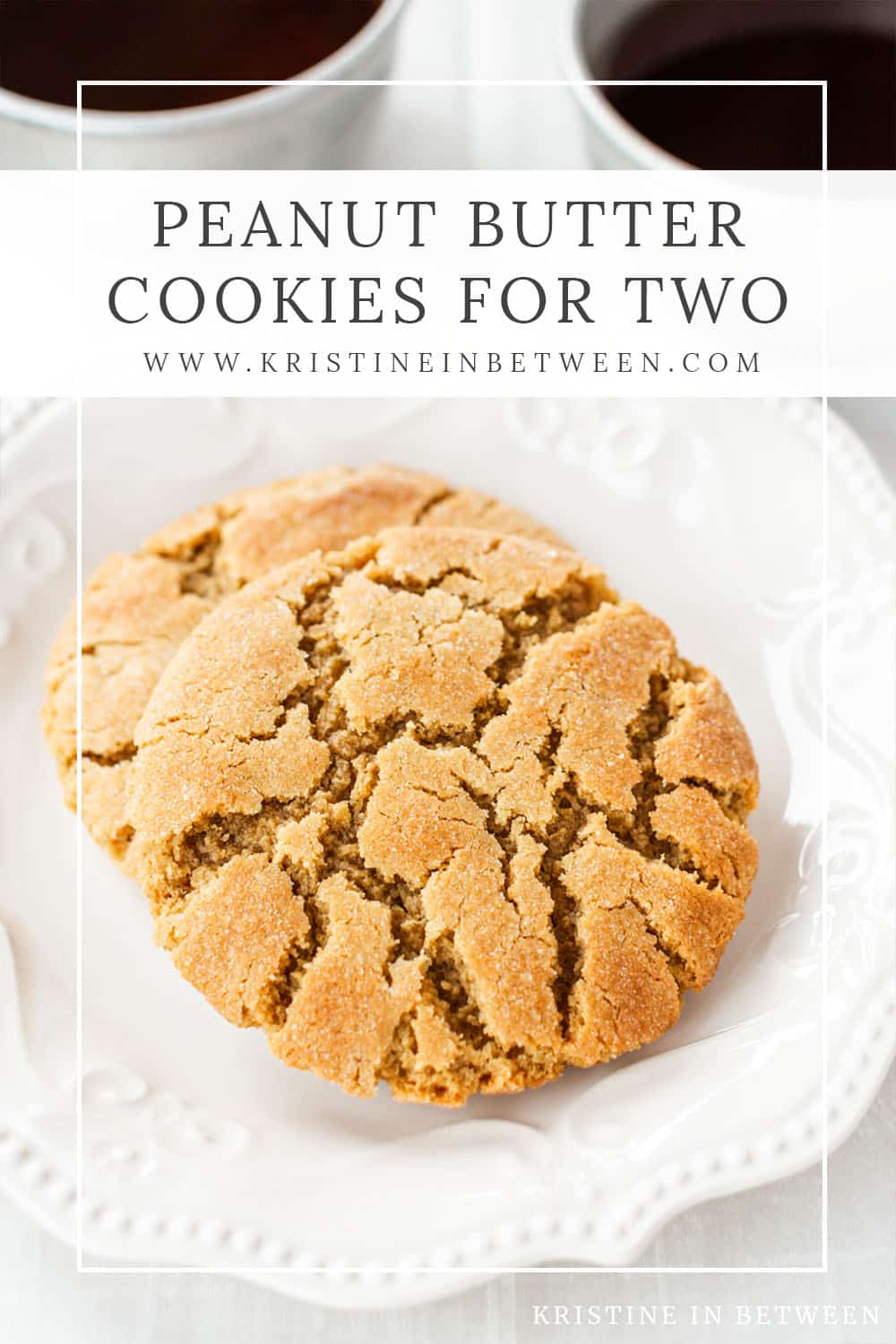 Peanut Butter Cookies for Two | Kristine in Between