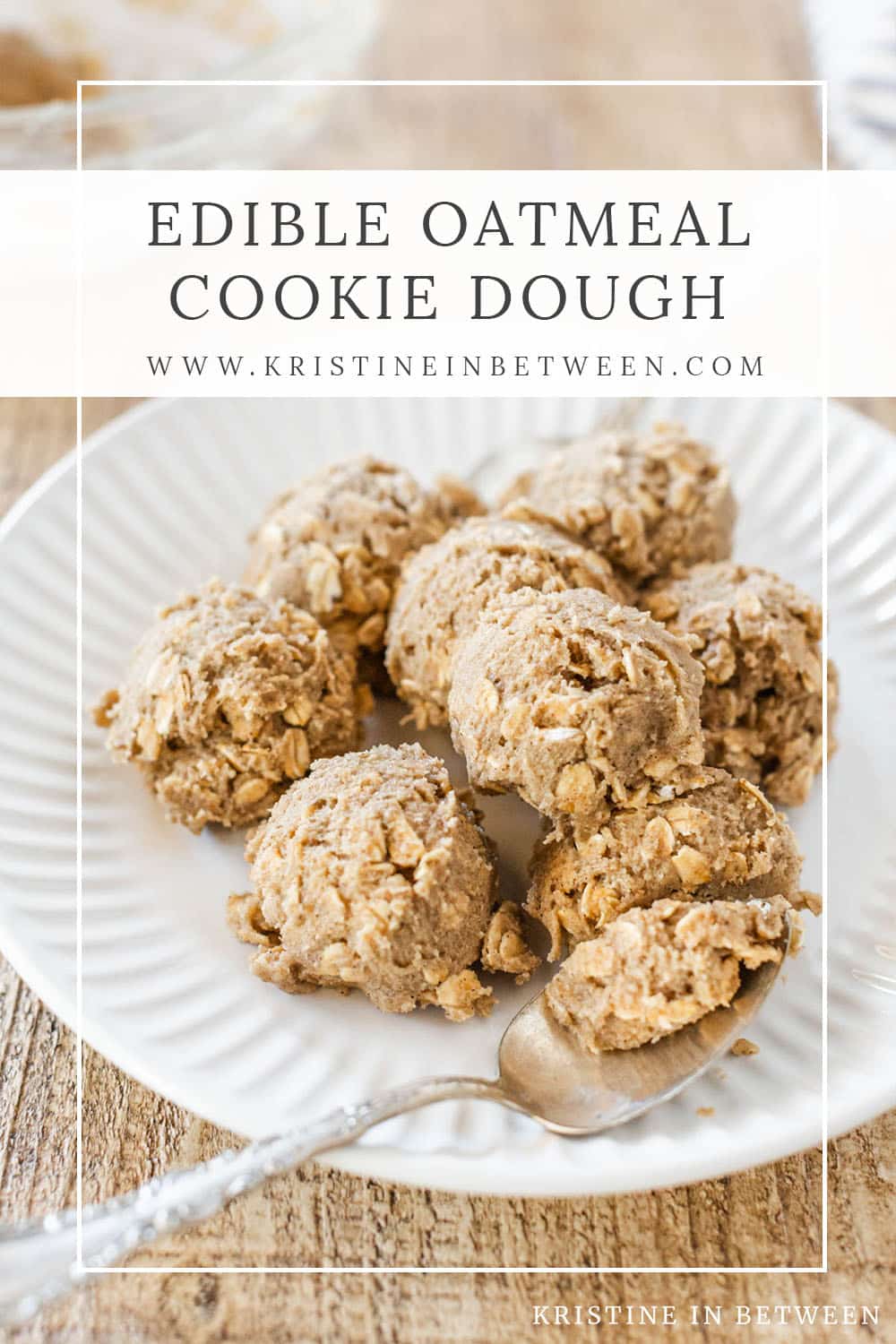 Edible Oatmeal Cookie Dough Kristine in Between
