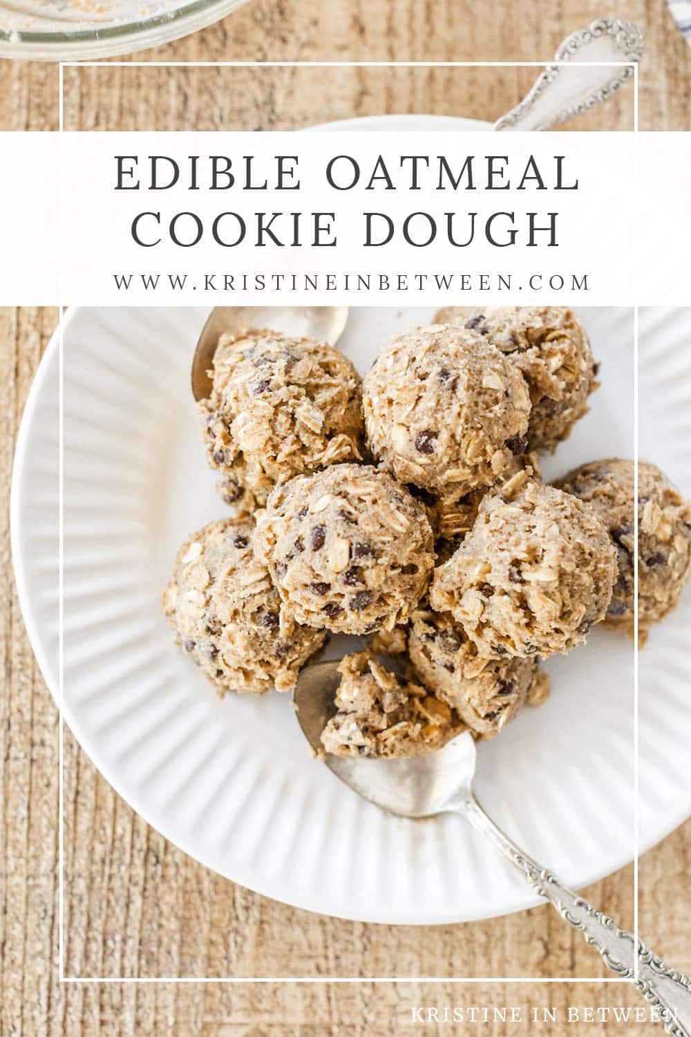 Edible Oatmeal Cookie Dough Kristine in Between